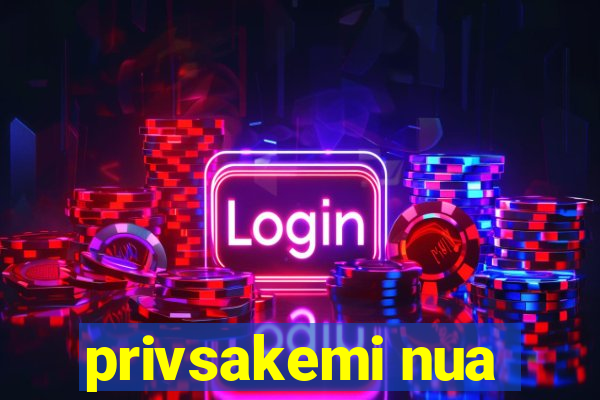 privsakemi nua